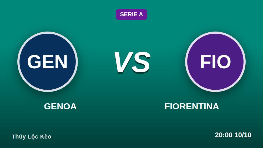 Genoa vs Fiorentina 10/10/2026: Cách soi kèo từng bước